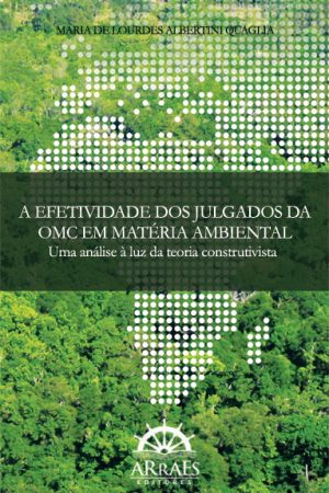 A Efetividade dos Julgados da OMC em Matéria Ambiental -0