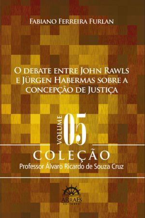 O DEBATE ENTRE JOHN RAWLS E JURGEN HABERMAS SOBRE A CONCEPÇÃO DE JUSTIÇA -0