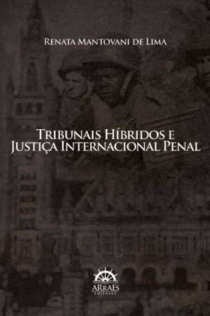 Tribunais Híbridos e Justiça Internacional Penal-0