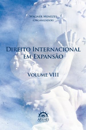 Direito Internacional em Expansão - Volume 8-0