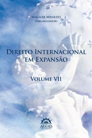 Direito Internacional em Expansão - Volume 7-0