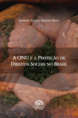 A ONU E A PROTEÇÃO DE DIREITOS SOCIAIS NO BRASIL-0