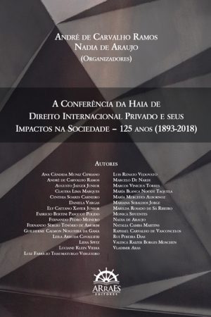 A CONFERÊNCIA DA HAIA DE DIREITO INTERNACIONAL PRIVADO E SEUS IMPACTOS NA SOCIEDADE - 125 ANOS (1893-2018)-0