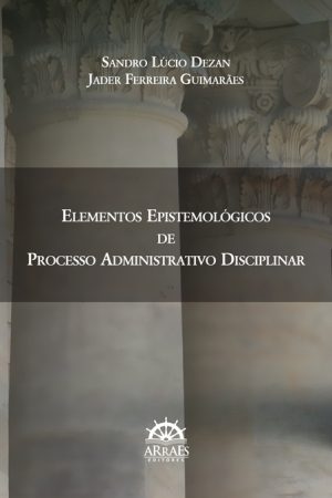 ELEMENTOS EPISTEMOLÓGICOS DE PROCESSO ADMINISTRATIVO DISCIPLINAR-0