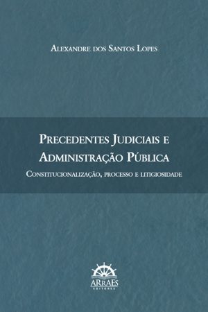 PRECEDENTES JUDICIAIS E ADMINISTRAÇÃO PÚBLICA-0