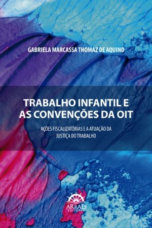 TRABALHO INFANTIL E AS CONVENÇÕES DA OIT-0
