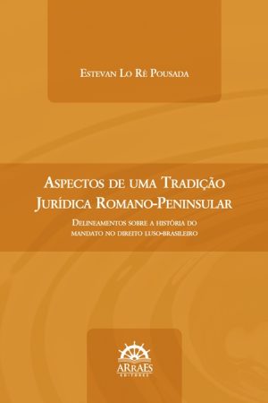 ASPECTOS DE UMA TRADIÇÃO JURÍDICA ROMANO-PENINSULAR-0