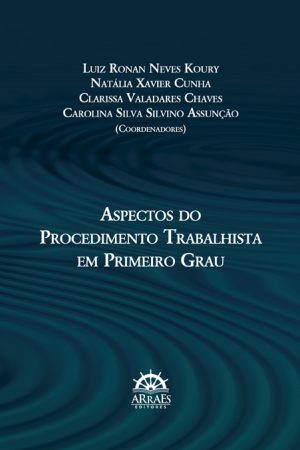 ASPECTOS DO PROCEDIMENTO TRABALHISTA EM PRIMEIRO GRAU-0