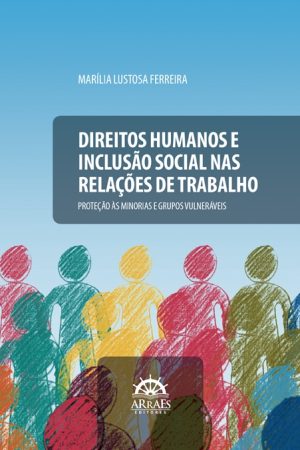 DIREITOS HUMANOS E INCLUSÃO SOCIAL NAS RELAÇÕES DE TRABALHO-0