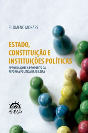 ESTADO, CONSTITUIÇÃO E INSTITUIÇÕES POLÍTICAS-0