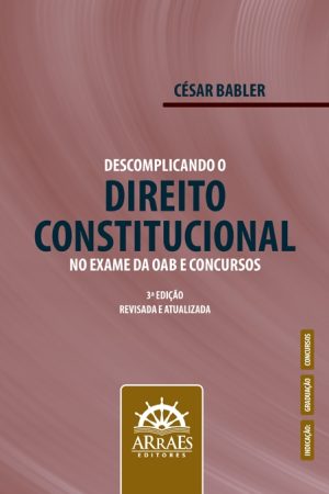 DESCOMPLICANDO O DIREITO CONSTITUCIONAL NO EXAME DA OAB E CONCURSOS - 3ª EDIÇÃO-0